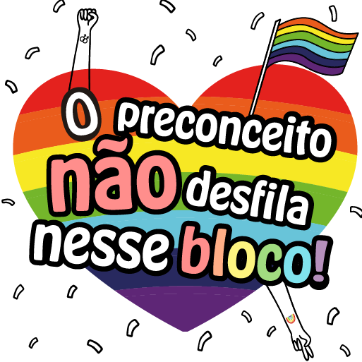 Figurinha 4 - O preconceito nao desfila nesse bloco_.png
