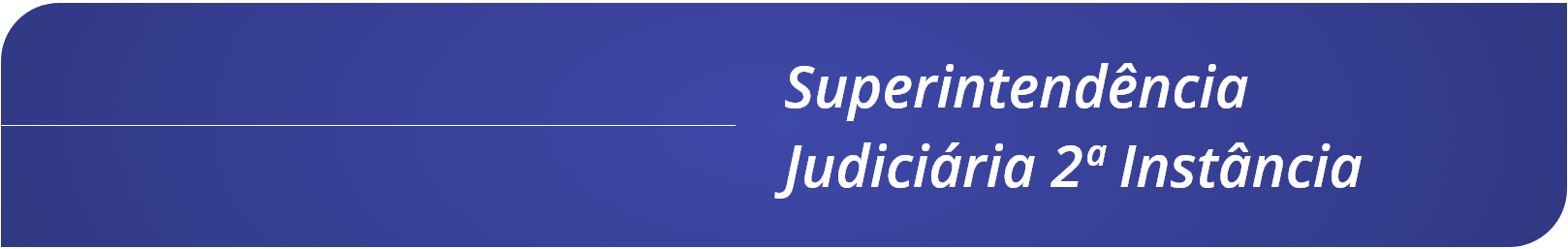 Cabecalho - Superintendencia Judiciaria 2 Instancia.png