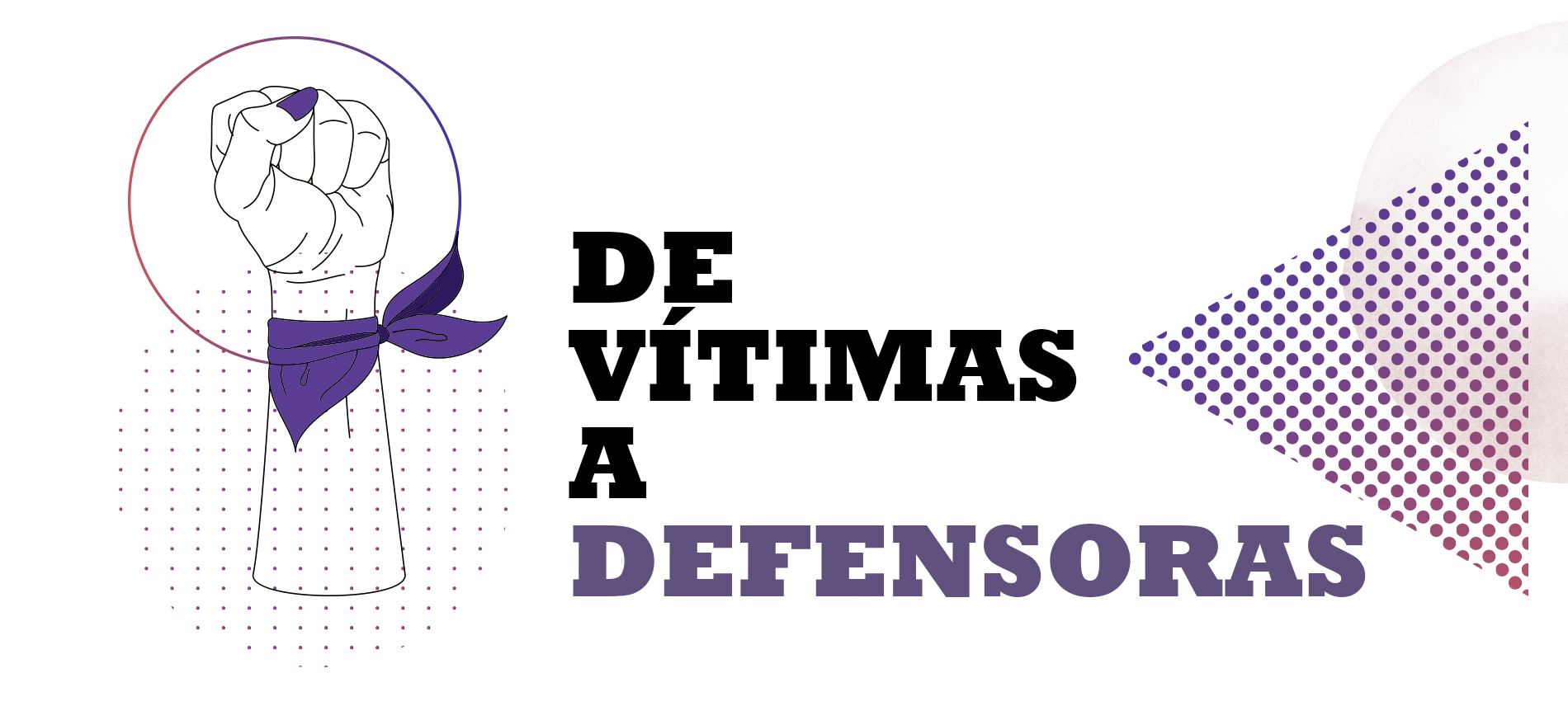 De vítimas a defensoras