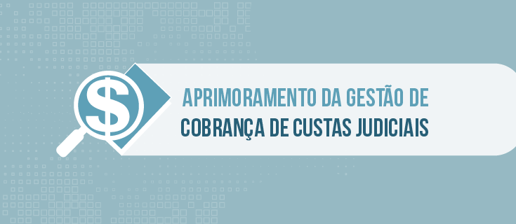Qual o papel da fiscalização na arrecadação das Custas Judiciais?