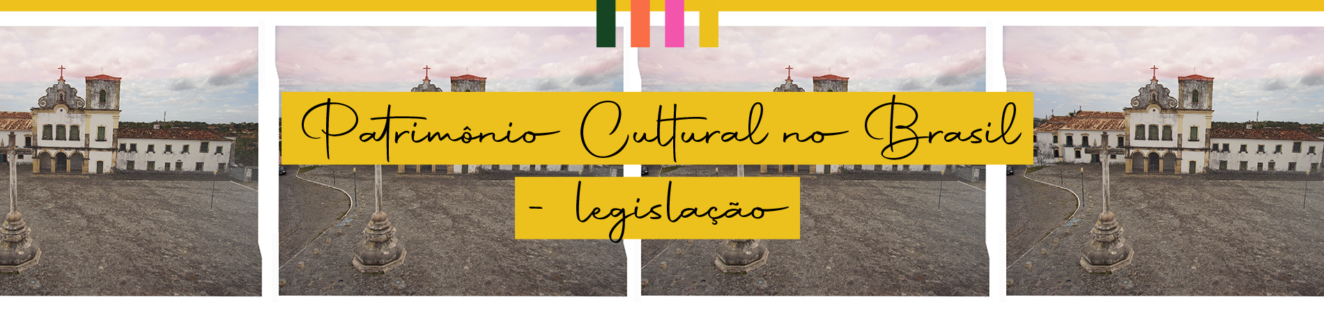 Patrimônio Cultural no Brasil - Legislação