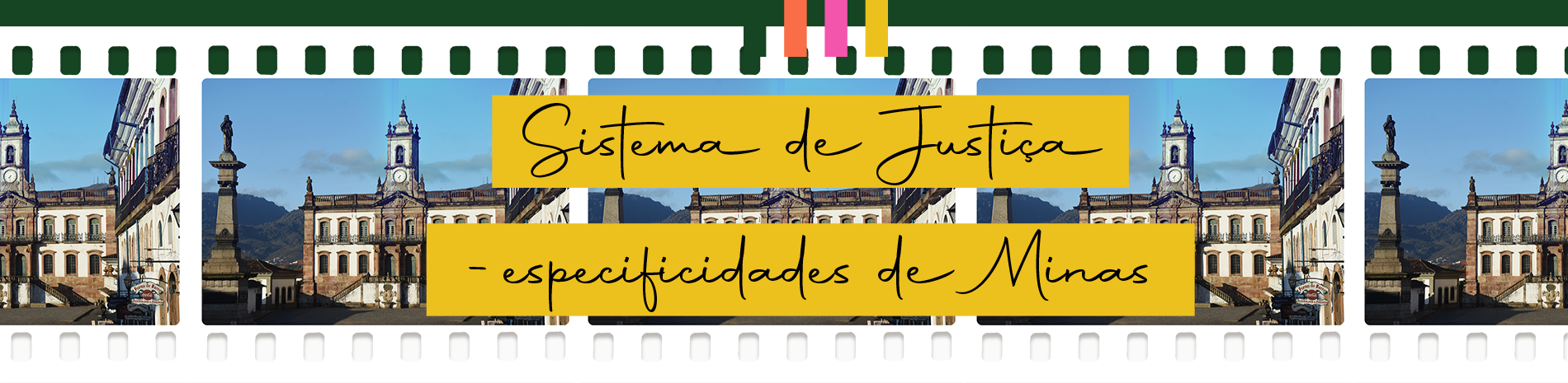 Sistema de Justiça, Especificidades de Minas