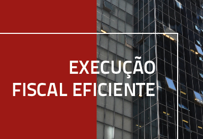 Execução Fiscal Eficiente | Portal TJMG