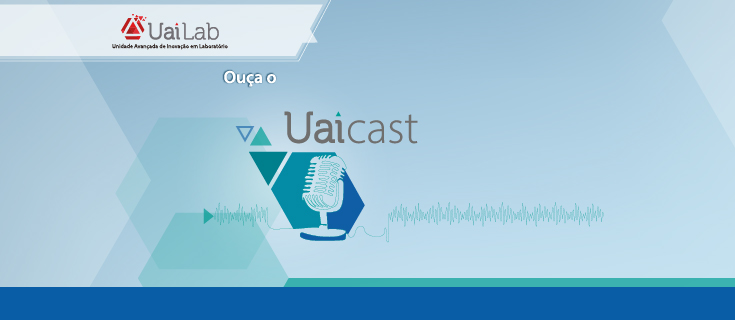 Ouça o podcast do UAILab, o laboratório de inovação do TJMG
