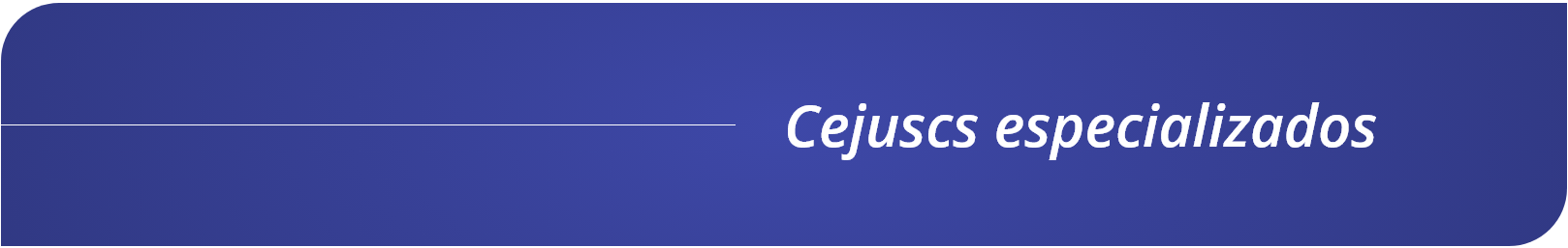 Cabecalho - Cejuscs Especializados.png
