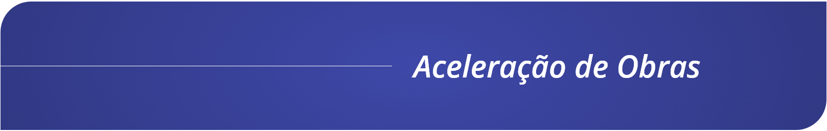 Cabecalho - Aceleracao de Obras.png