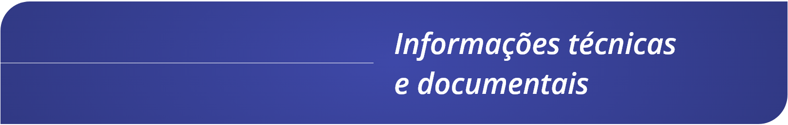Cabecalho - Informacoes tecnicas e documentais.png