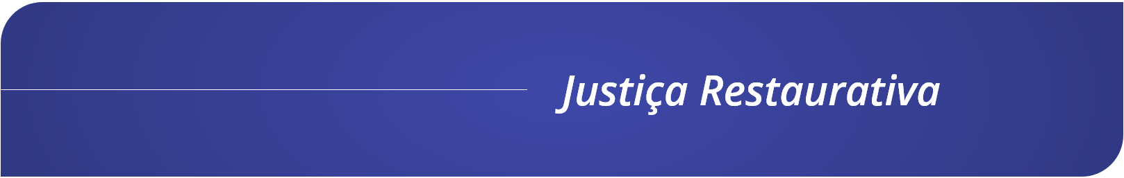 Cabecalho - Justica Restaurativa.png